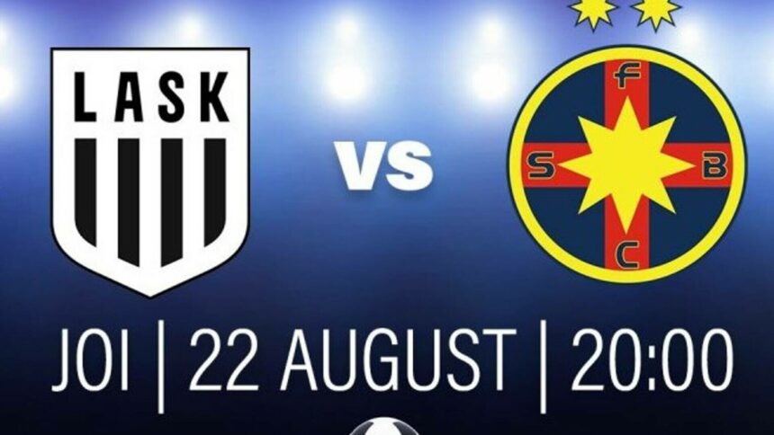 img FCSB vs LASK Linz – Meci decisiv în Europa League
